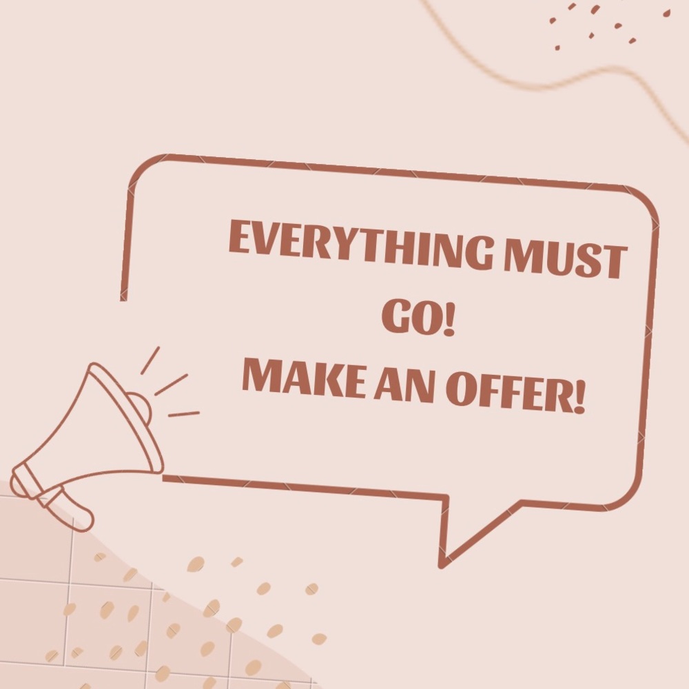 EVERYTHING MUST GO!! Make an offer :)